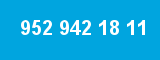 952 942 18 11 952 942 18 11